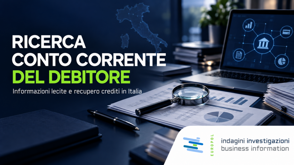 Ricerca conto corrente debitore in tutta Italia
