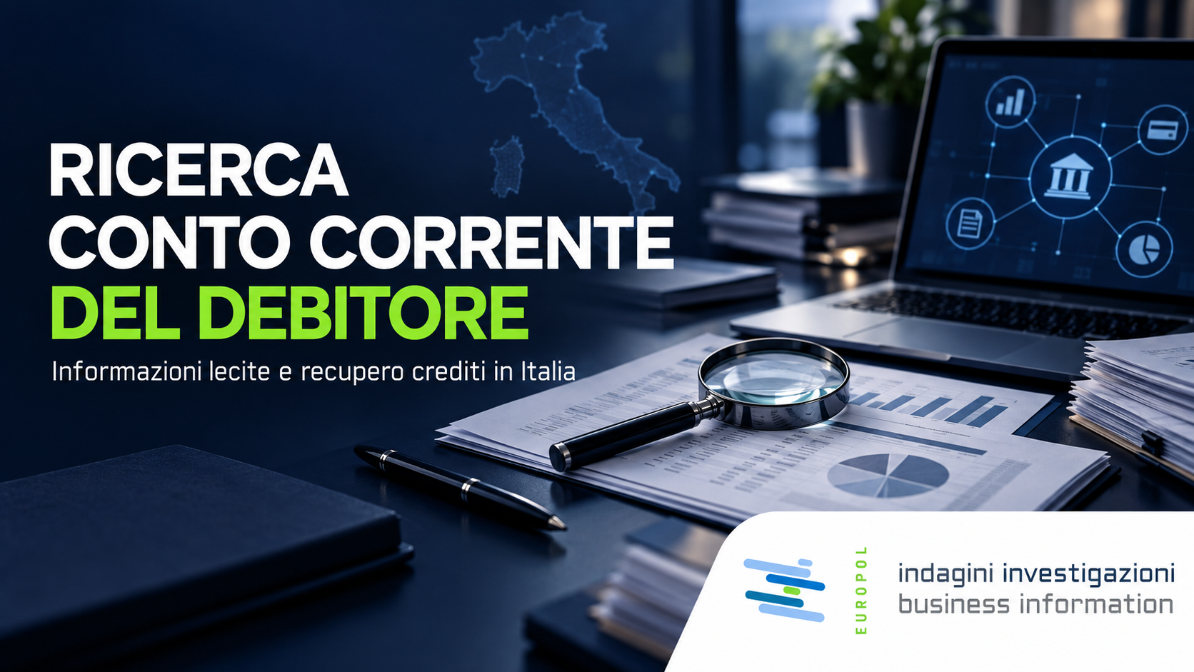 Ricerca conto corrente debitore in Italia, copertina Europol Investigazioni