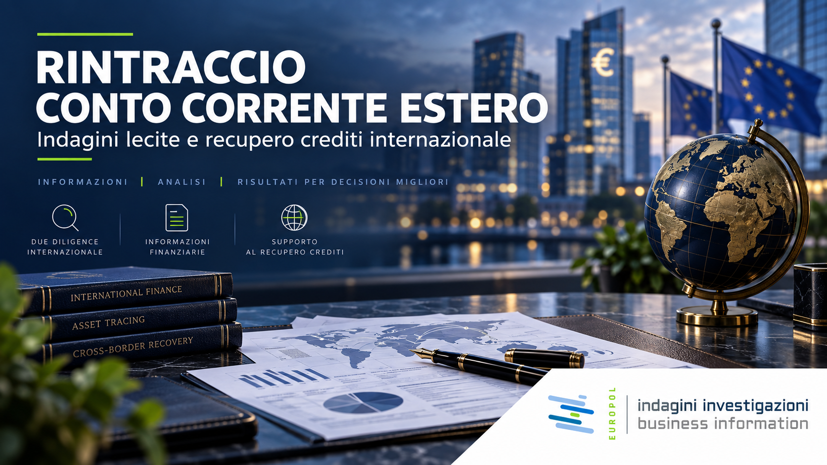 Rintraccio conto corrente estero: indagini lecite per il recupero crediti internazionale – Europol Investigazioni
