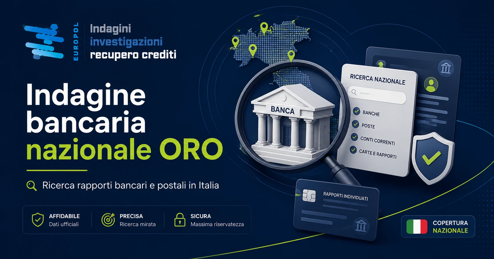 Indagine bancaria nazionale ORO di Europol Investigazioni: rappresentazione grafica della ricerca di rapporti bancari e postali del debitore in Italia.
