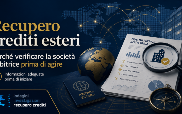Recupero crediti esteri: perché verificare la società debitrice prima di agire