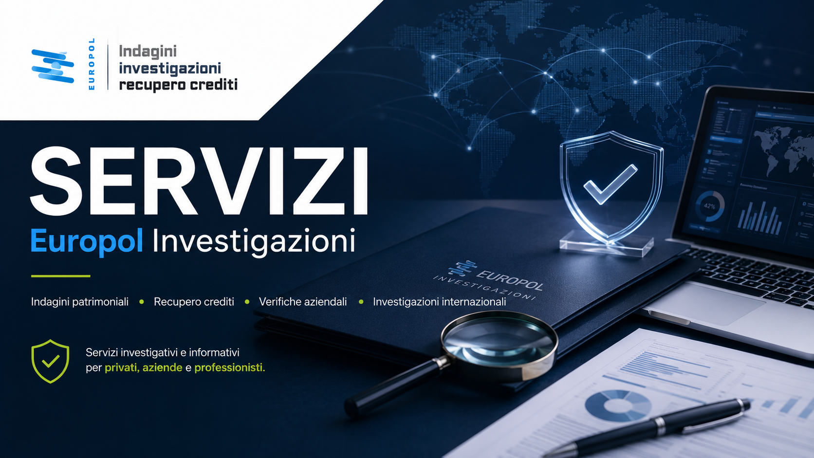 Servizi Europol Investigazioni: indagini patrimoniali, recupero crediti, rintracci, verifiche aziendali e investigazioni internazionali.