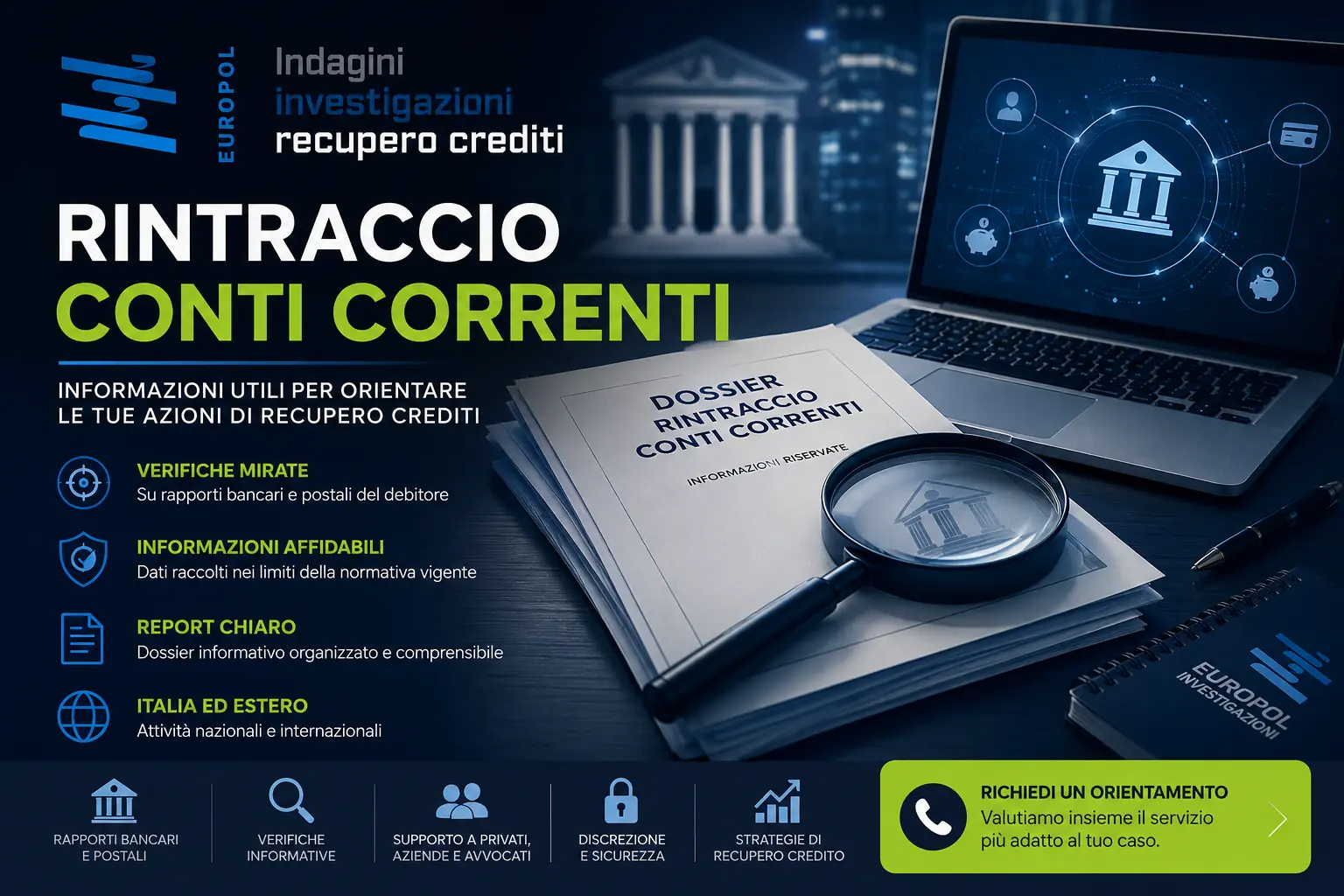 Rintraccio conti correnti Europol Investigazioni: verifiche informative su rapporti bancari e postali del debitore per recupero crediti.